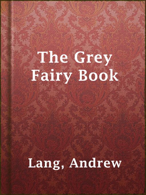 Upplýsingar um The Grey Fairy Book eftir Andrew Lang - Til útláns
